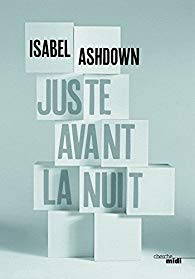 JUSTE AVANT LA NUIT