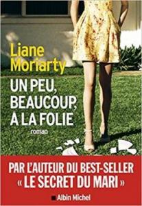 UN PEU, BEAUCOUP, A LA FOLIE