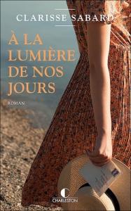 A LA LUMIERE DE NOS JOURS